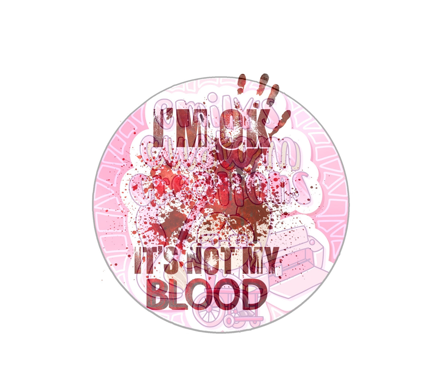 I’m ok it’s not my blood | 20oz tumbler wrap