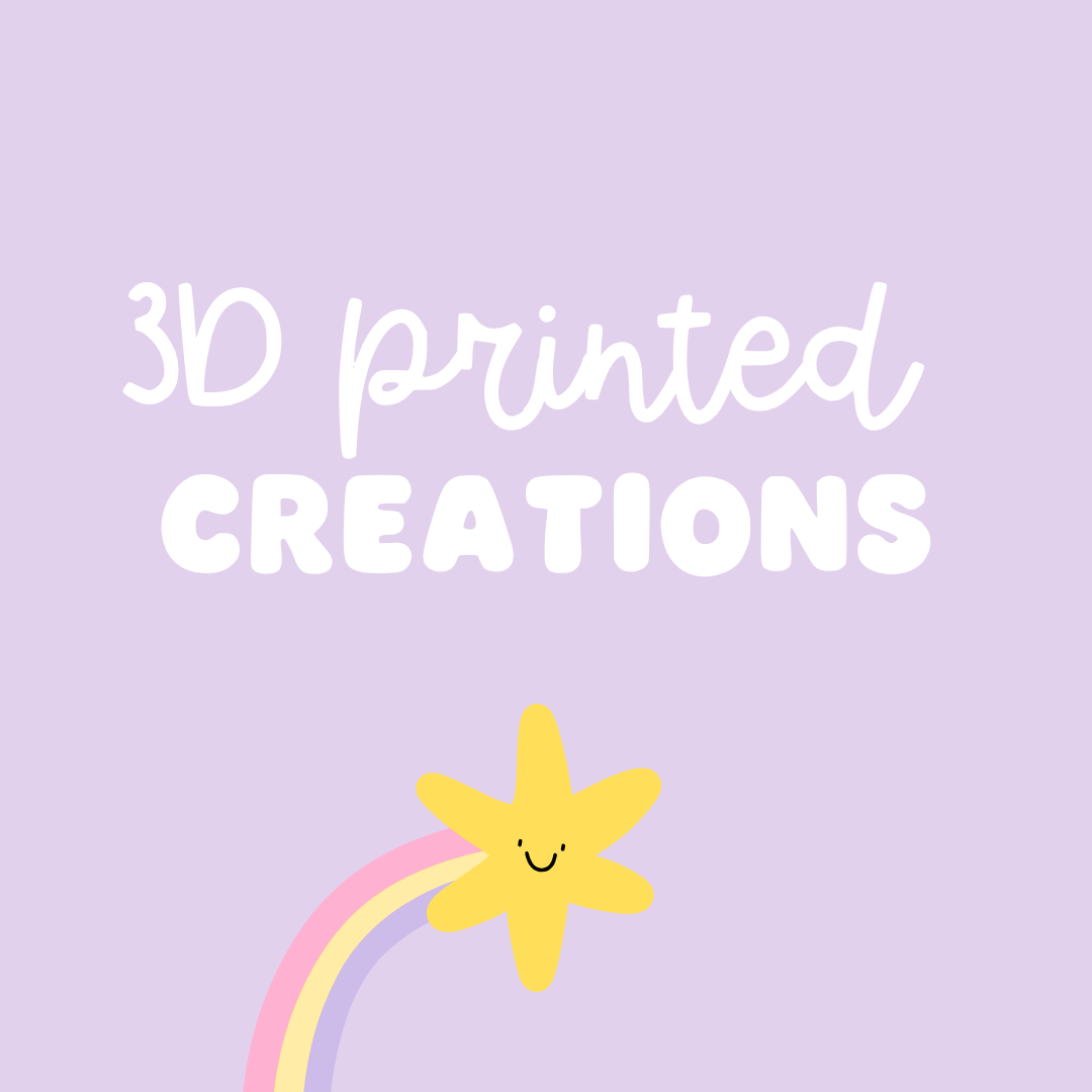 3D printed creations