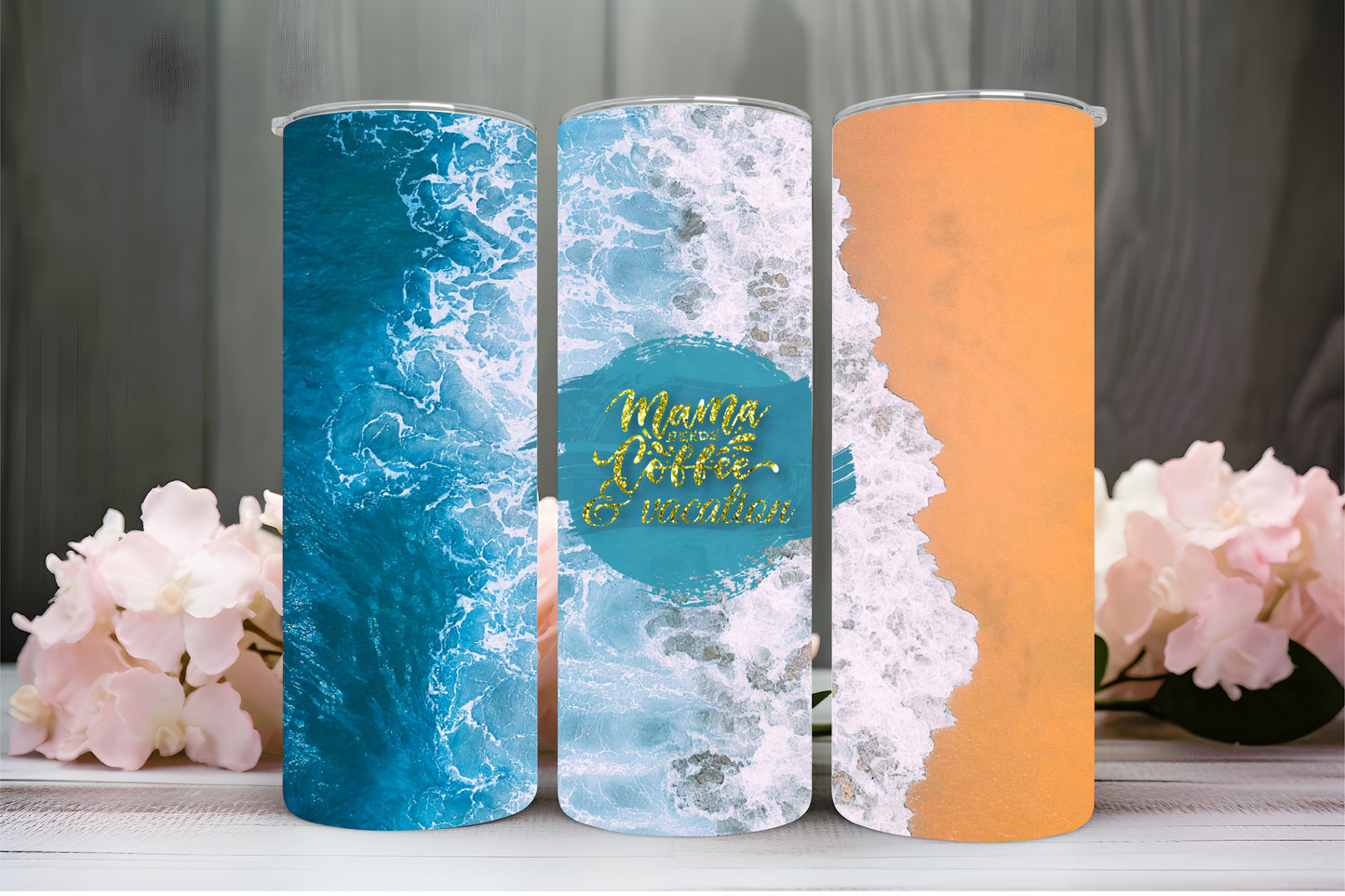 Mama needs coffee and vacation 20oz tumbler