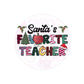 Santa’s favourite teacher | 20oz tumbler wrap | DIGITAL DOWNLOAD