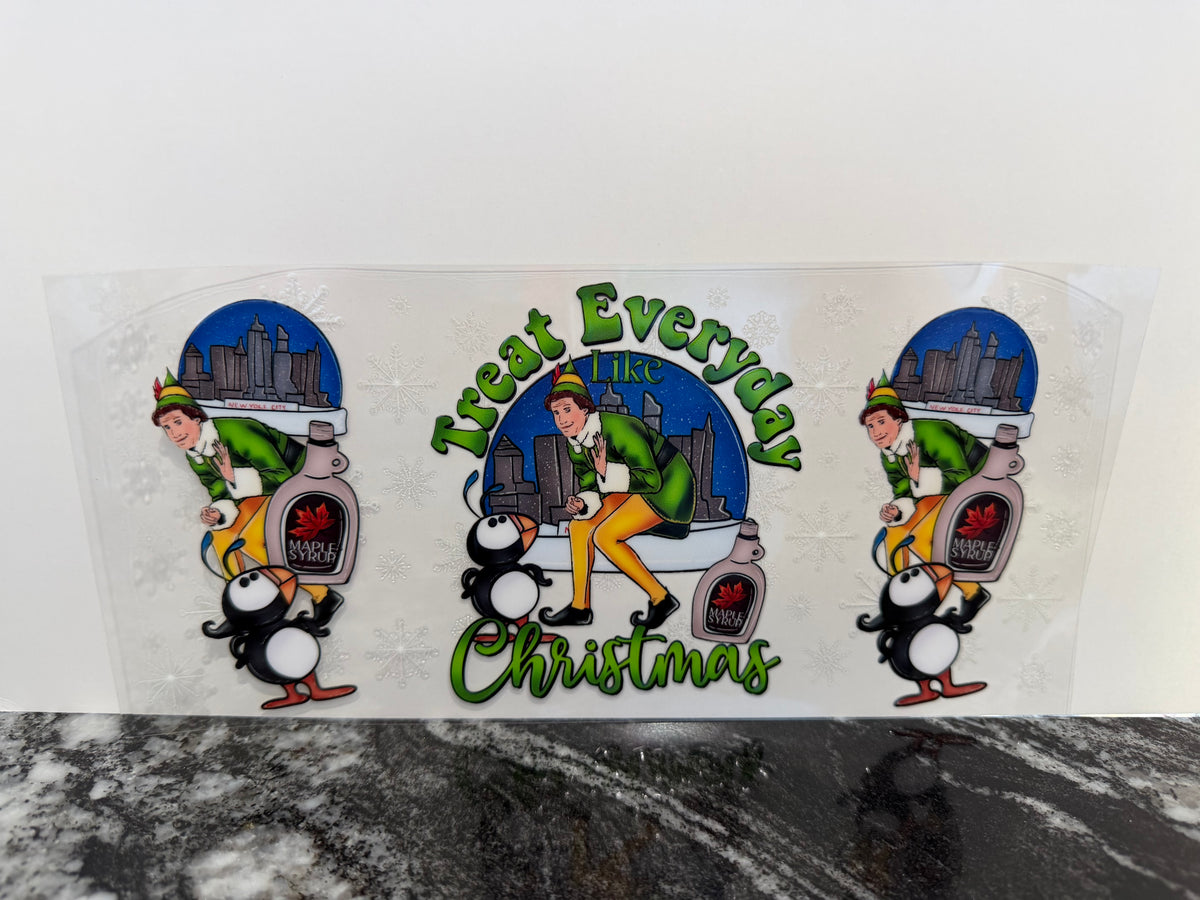 Treat everyday like Christmas | 16oz UV DTF wrap