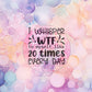 I whisper WTF to myself | 20oz tumbler wrap