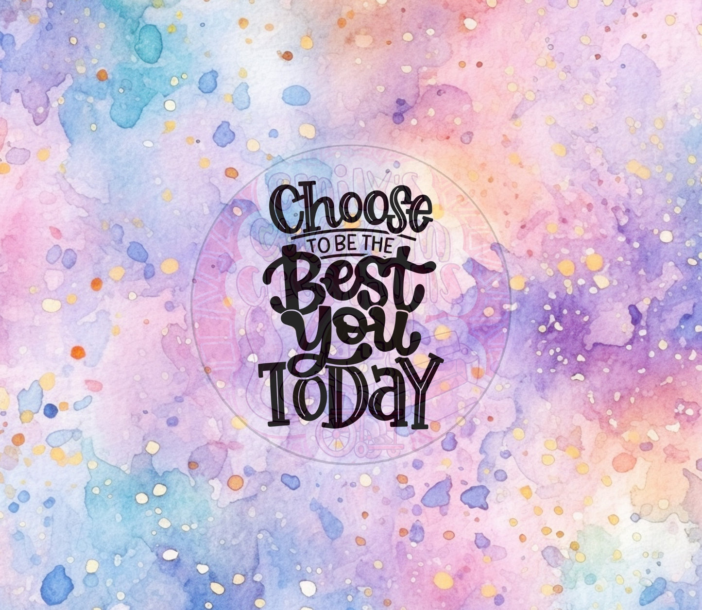Choose to be the best you today | 20oz tumbler wrap