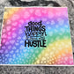 Good things happen to those who hustle | 20oz tumbler wrap