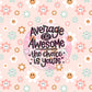 Average or awesome the choice is yours | 20oz tumbler wrap