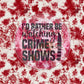 I’d rather be watching crime shows sublimation wrap | 20oz tumbler wrap