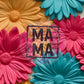 Mama 3D flowers | 20oz tumbler wrap