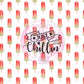 Just chillin | 20oz tumbler wrap