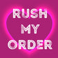 Rush my order