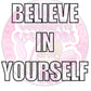 Believe in yourself colouring page