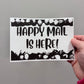Happy mail is here | 4 by 6 | thermal