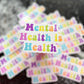 Mental health is health sticker